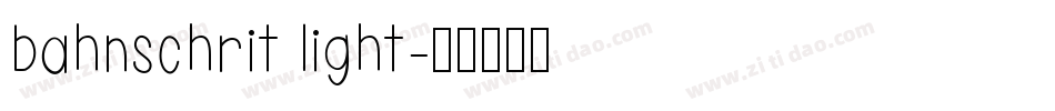bahnschrit light字体转换